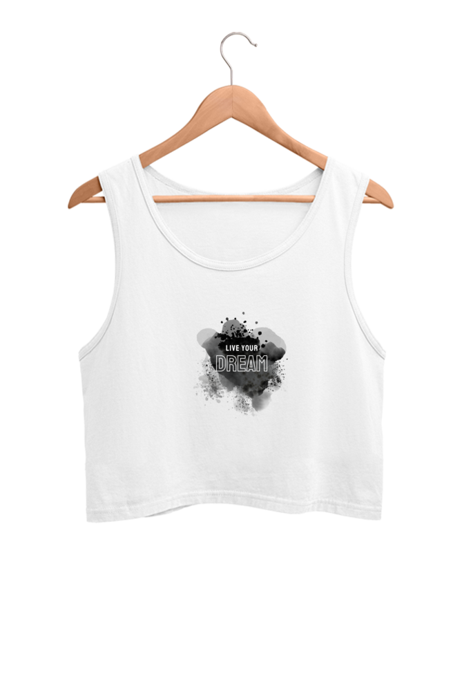 Monochrome Watercolor Live Your Dream - Crop Tank Tops
