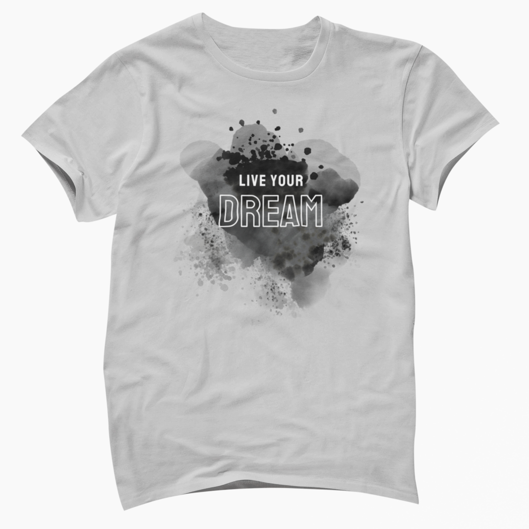 Monochrome Watercolor Live Your Dream T-Shirt