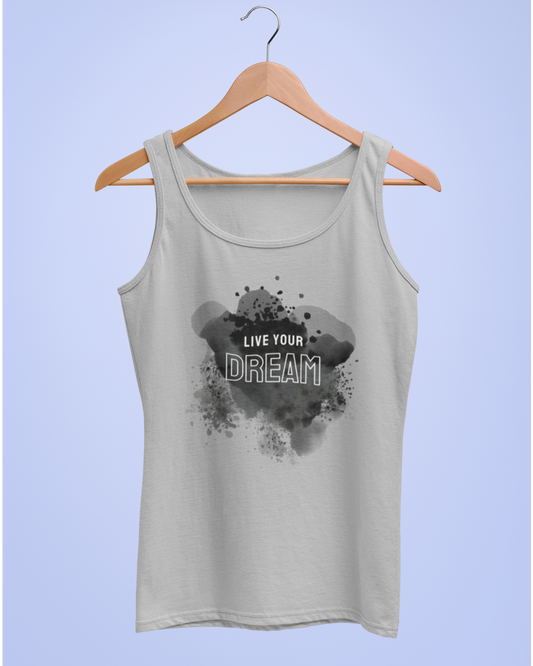 Live Your Dream - Tank Top