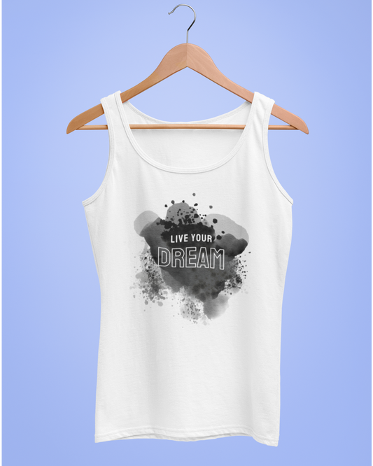 Live Your Dream - Tank Top