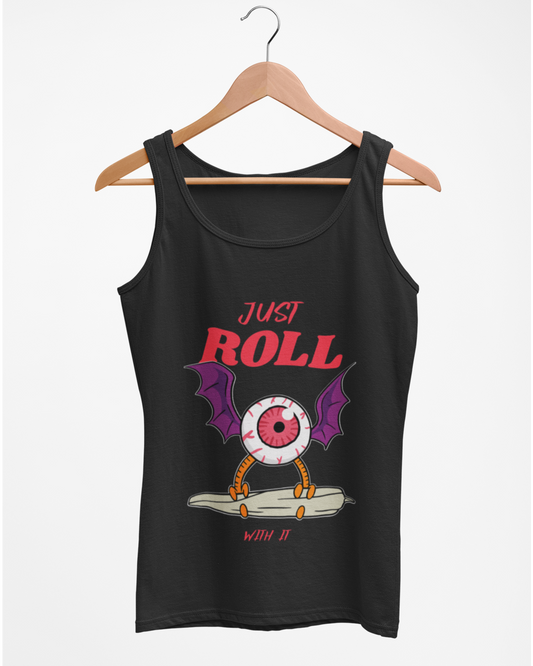 Just Roll With It - Women's Tank Top