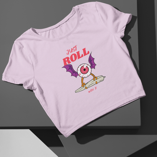 Just Roll With It - Crop Top